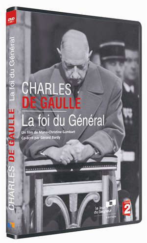 Charles de Gaulle : La foi du Général - Marie-Christine Gambart