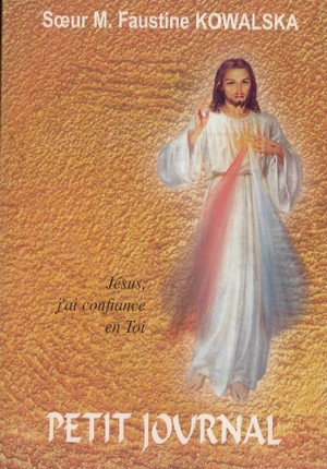 Petit journal de sœur Faustine - Marie-Faustine Kowalska