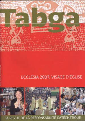 Tabga n°17, février-mars-avril 2008, Ecclésia 2007, visage d'église - Collectif