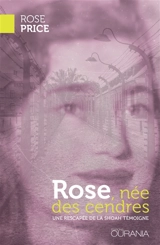 Rose, née des cendres : une rescapée de la Shoah témoigne - Rose Price