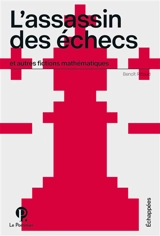 L'assassin des échecs : et autres fictions mathématiques - Benoît Rittaud