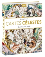 Cartes célestes : du XVIe au XIXe siècle - Kevin J. Brown