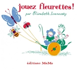 Jouez fleurettes ! - Elisabeth Ivanovsky