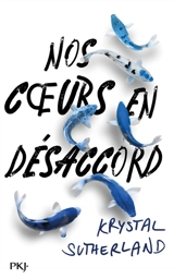 Nos coeurs en désaccord - Krystal Sutherland