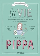 La vie selon Pippa : et autres trucs de moindre importance tels les gommages exfoliants, les rênes en tissu et les relations à distance - Barbara Sophia Tammes