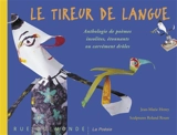 Le tireur de langue : anthologie de poèmes insolites, étonnants ou carrément drôles - Jean-Marie Henry