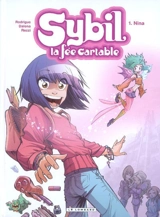 Sybil, la fée cartable. Vol. 1. Nina - Michel Rodrigue