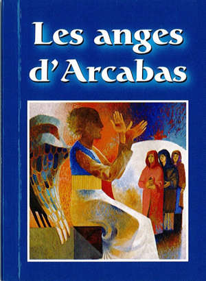 Les anges d'Arcabas - Arcabas (1926-....)