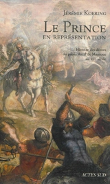 Le prince en représentation : histoire des décors du palais ducal de Mantoue au XVIe siècle - Jérémie Koering