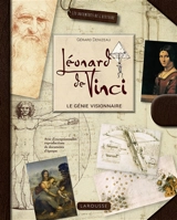 Léonard de Vinci : le génie visionnaire - Gérard Denizeau