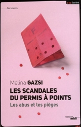 Les scandales du permis à points : les abus et les pièges - Mélina Gazsi