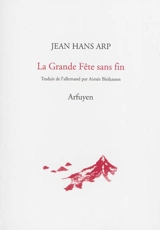La grande fête sans fin - Jean Arp