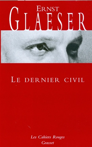 Le dernier civil - Ernst Glaeser