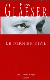 Le dernier civil - Ernst Glaeser