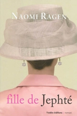Fille de Jephté - Naomi Ragen