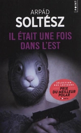 Il était une fois dans l'Est - Arpad Soltész