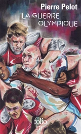 La guerre olympique - Pierre Pelot
