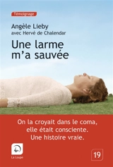 Une larme m'a sauvée : témoignage - Angèle Lieby