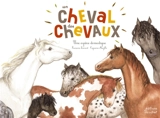 Un cheval, des chevaux : une espèce domestique - Françoise Laurent