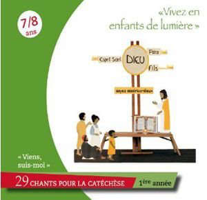 "Vivez en enfants de lumière" 1ère année (7-8 ans) : 29 chants pour la catéchèse