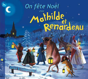 On fête Noël chez Mathilde et Renardeau - Soleil et Compagnie