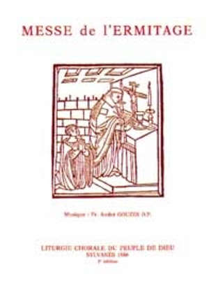 Messe de l'ermitage, liturgie chorale du peuple de dieu : livret de partitions - André Gouzes