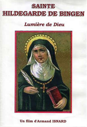 Sainte Hildegarde de Bingen : Lumière de Dieu