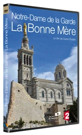 Notre-Dame de la Garde : La Bonne Mère - Carine Poidatz