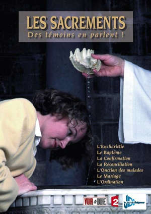 Les sacrements : Des témoins en parlent - Laurence Chartier
