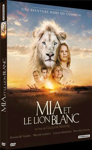 Mia et le lion blanc - Gilles de Maistre
