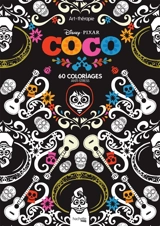 Coco : 60 coloriages anti-stress - Disney.Pixar