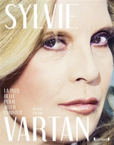 Sylvie Vartan : la plus belle pour aller chanter - Benoît Cachin