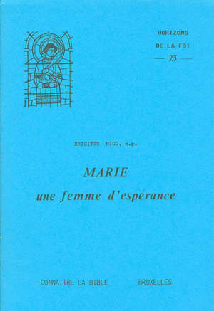 Marie, femme d'espérance - Bernard Rigo