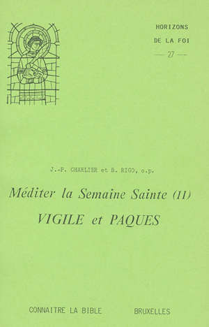 Méditer la Semaine Sainte - Jean-Pierre Charlier