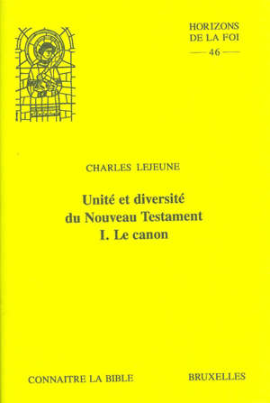 Unité et diversité du Nouveau Testament - Charles (1925-....) Lejeune