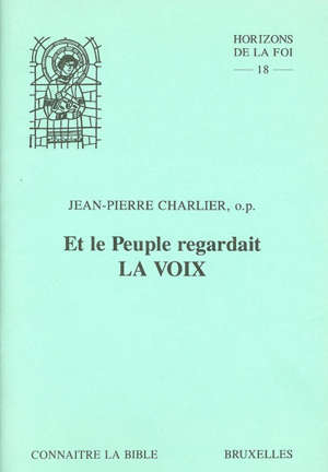 Et le peuple regardait la voix - Jean-Pierre Charlier
