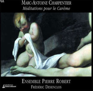 Méditations pour le Carême - Marc-Antoine Charpentier