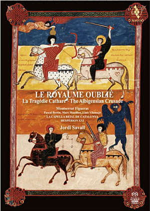 Le royaume oublié - la croisade contre les Albigeois- la tragédie cathare - Jordi Savall