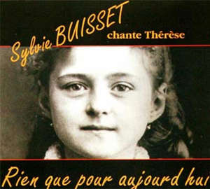 Rien que pour aujourd'hui : Sainte Thérèse de l'Enfant-Jésus - Communautés des Béatitudes d'Iffendic