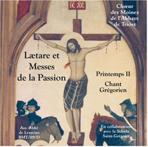 Laetare et Messes de la Passion : Printemps II - Choeur des moines de l'Abbaye de Triors