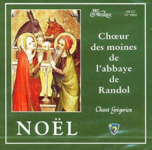 Noël : Chant Grégorien - Choeur des Moines de l'Abbaye de Randol