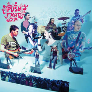 Frat 2007 : Le concert live - P.U.S.H.