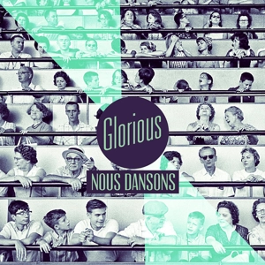 Nous dansons - Glorious