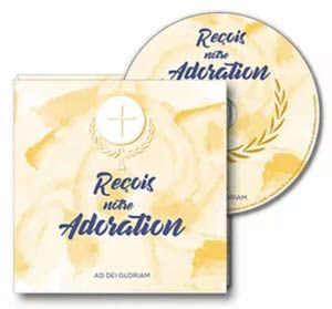 Reçois notre adoration - Ad Dei gloriam