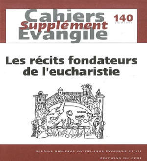 Cahier Evangile : Les récits fondateurs de l'eucharistie