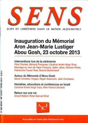 Inauguration du Mémorial Aron Jean-Marie Lustiger, Abou Gosh, 23 octobre 2013 : Sens N° 388, avril 2014