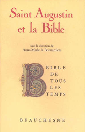 Saint Augustin et la Bible - Anne-Marie La Bonnardière