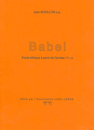 babel : etudes bibliques a partir de genese 11,1-9 : fascicule orange.