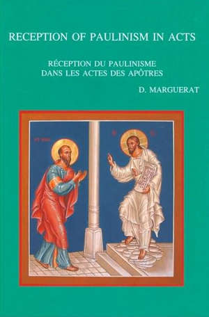 Réception du paulinisme dans les actes des apotres - Daniel (1943-....) Marguerat