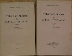 Théologie Morale du  Nouveau Testament : Tome I et II - Ceslas Spicq